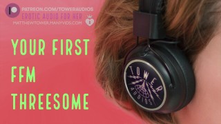 YOUR FIRST FFM THREESOME (Erotic Audio for Women) Audioporn Dirty talk Role-play ASMR Smut for girls